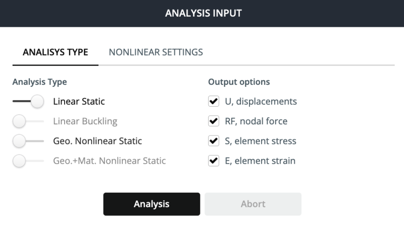 beam-fea-software-analysis-settings-1-800×461.png Analysis Input panel: Linear Static selected; Output options U, RF, S, E checked; 'Analysis' button enabled, 'Abort' disabled.